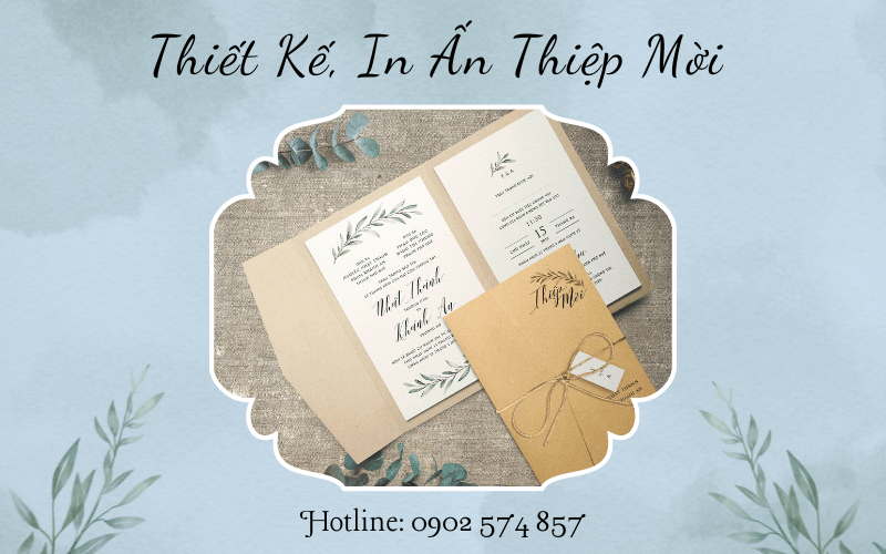 Xưởng Thiết Kế, In Ấn Thiệp Mời Đẹp, Giá Rẻ Theo Yêu Cầu Tại TPHCM